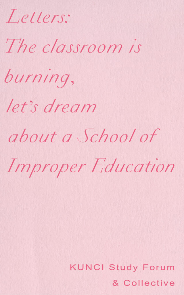 Ugly Duckling Presse Letters The Classroom Is Burning Let S Dream About A School Of Improper Education